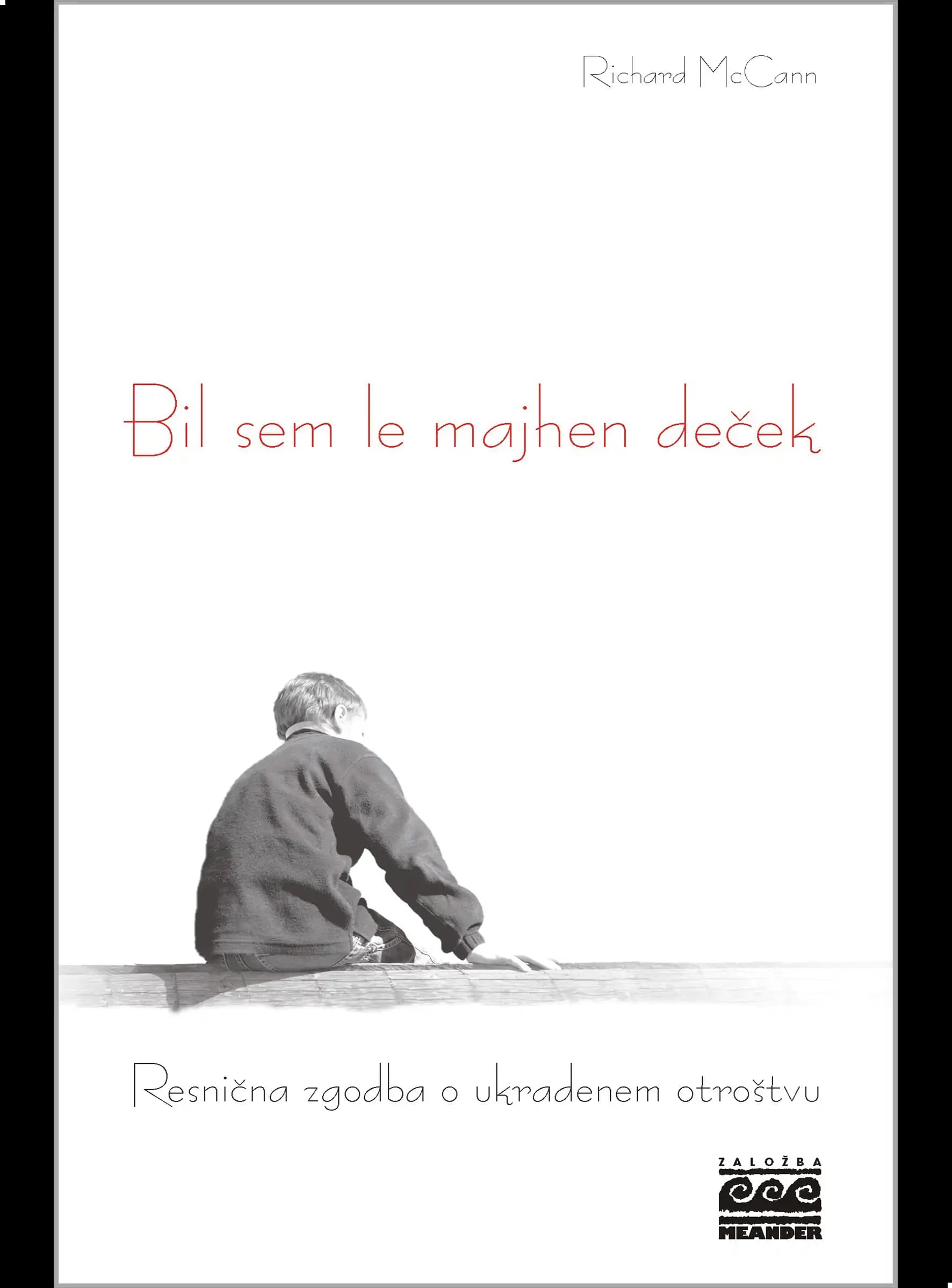 BIL SEM LE MAJHEN DEČEK