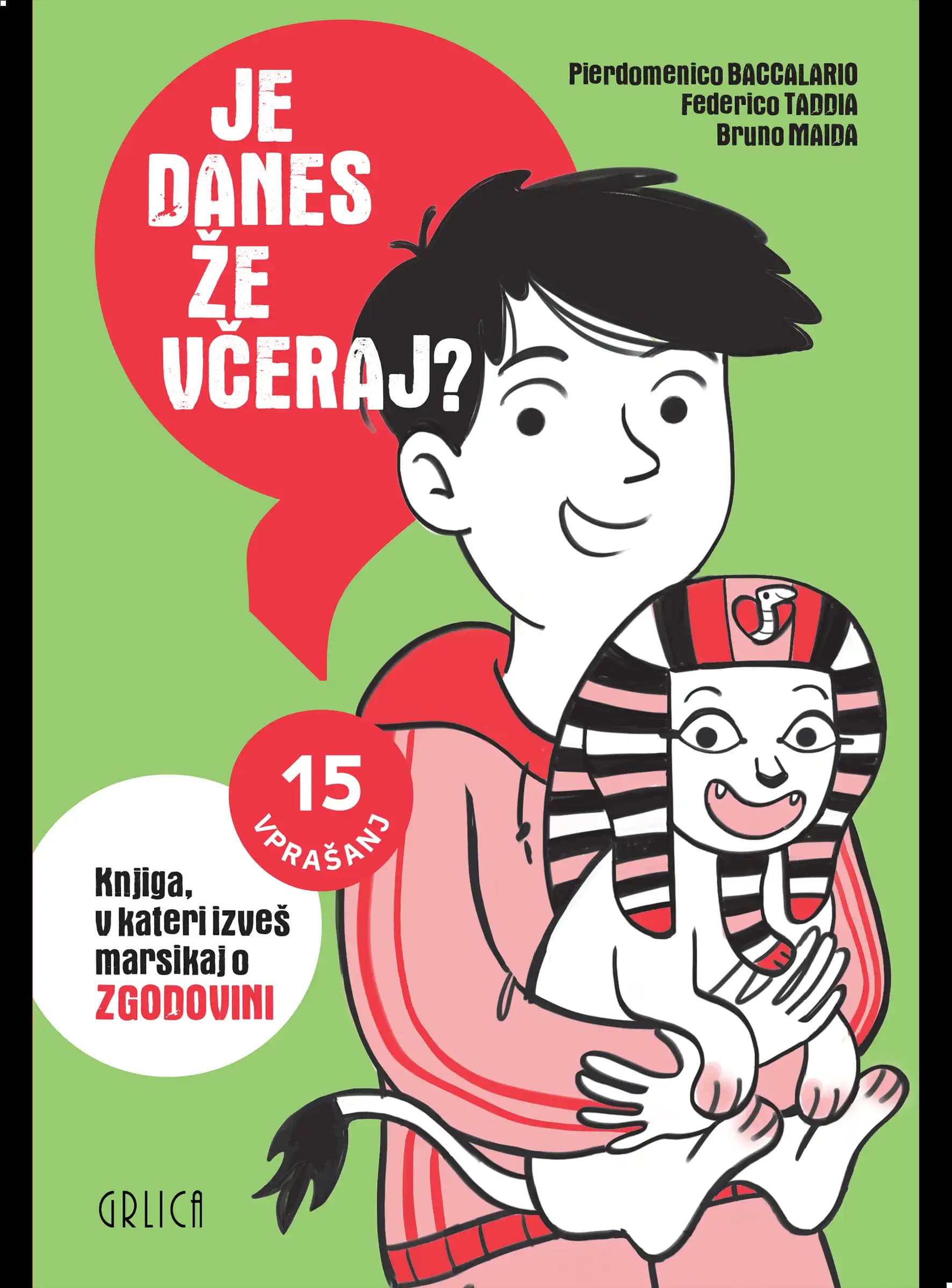JE DANES ŽE VČERAJ?