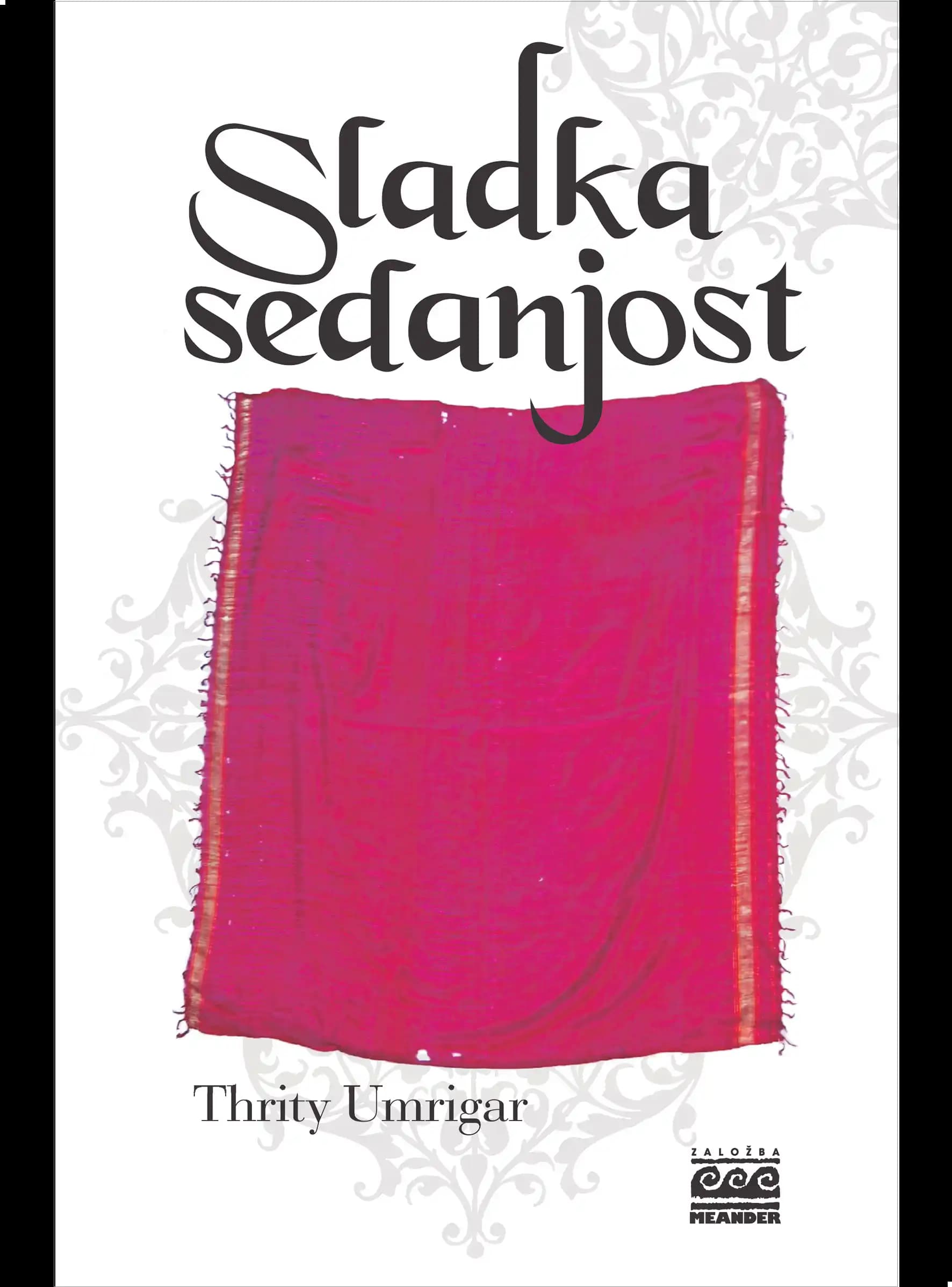 SLADKA SEDANJOST