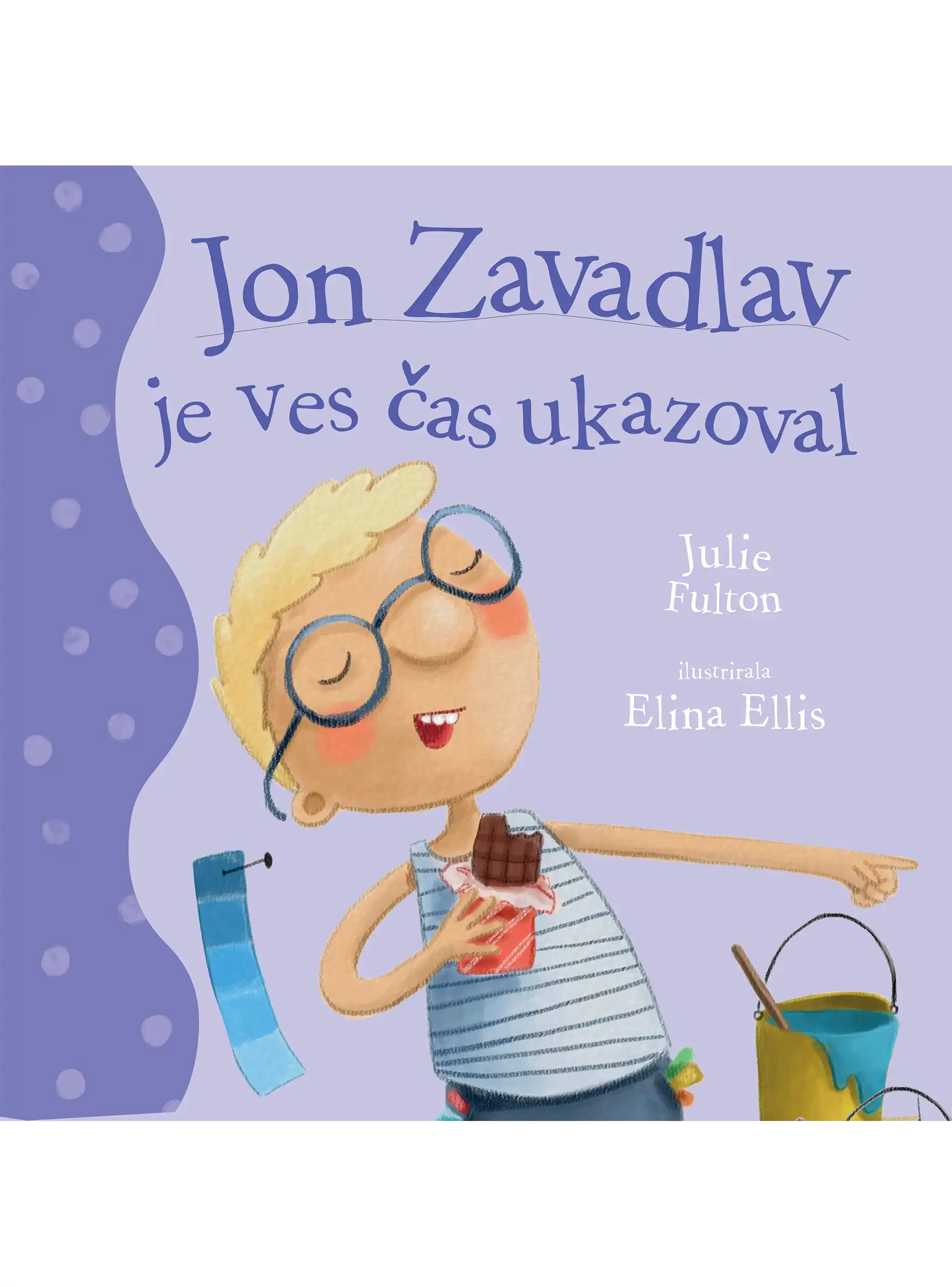 JON ZAVADLAV JE VES ČAS UKAZOVAL