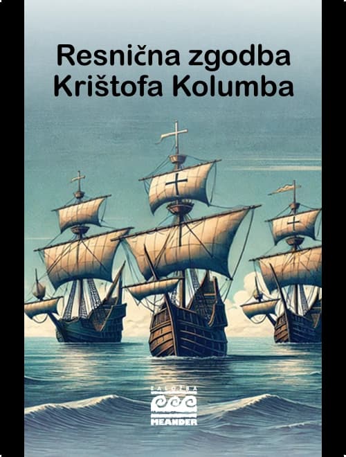 RESNIČNA ZGODBA KRIŠTOFA KOLUMBA