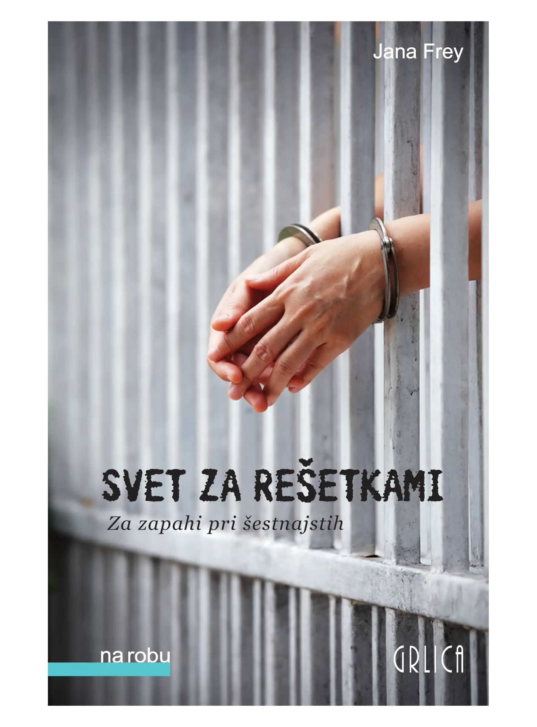 SVET ZA REŠETKAMI
