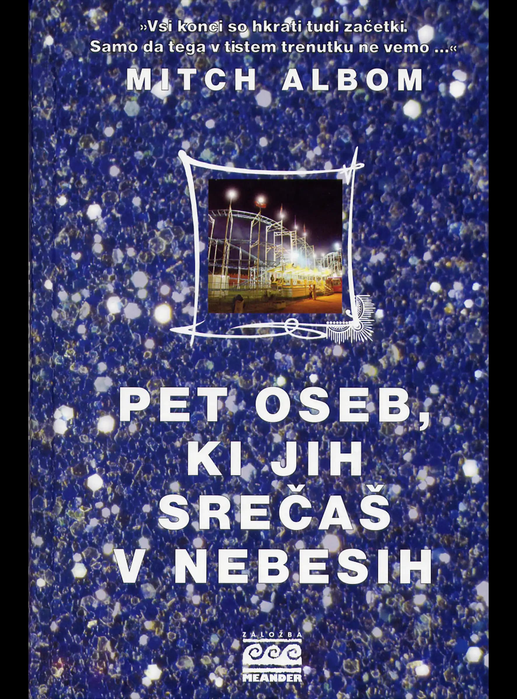 PET OSEB, KI JIH SREČAŠ V NEBESIH