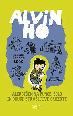 ALVIN HO: ALERGIČEN NA PUNCE, ŠOLO IN DRUGE STRAŠLJIVE GROZOTE